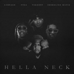 Carnage Ft. Tyga, Shoreline Mafia & Takeoff - Hella Neck